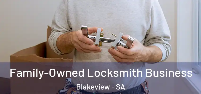 Family-Owned Locksmith Business Blakeview - SA