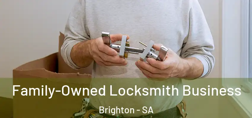 Family-Owned Locksmith Business Brighton - SA
