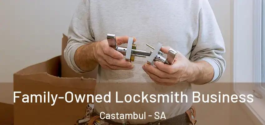 Family-Owned Locksmith Business Castambul - SA
