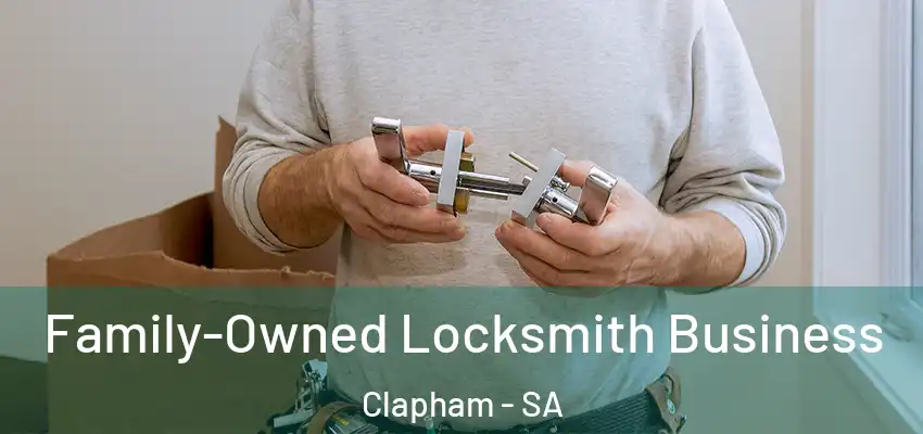 Family-Owned Locksmith Business Clapham - SA