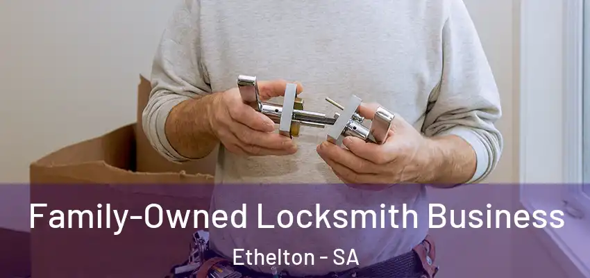 Family-Owned Locksmith Business Ethelton - SA
