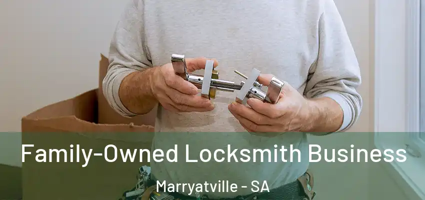 Family-Owned Locksmith Business Marryatville - SA