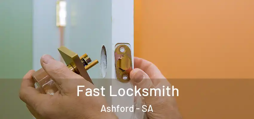 Fast Locksmith Ashford - SA