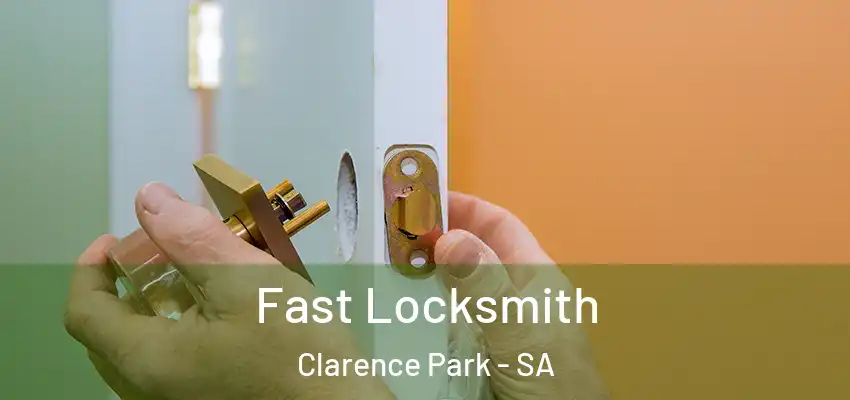 Fast Locksmith Clarence Park - SA