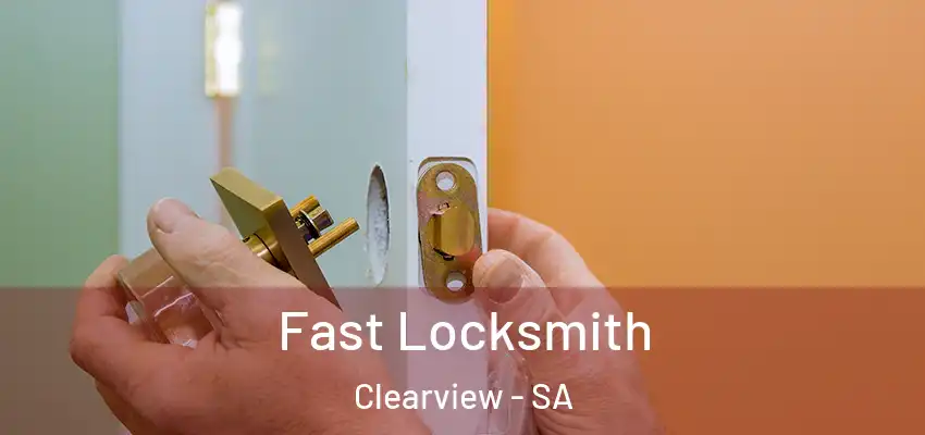 Fast Locksmith Clearview - SA