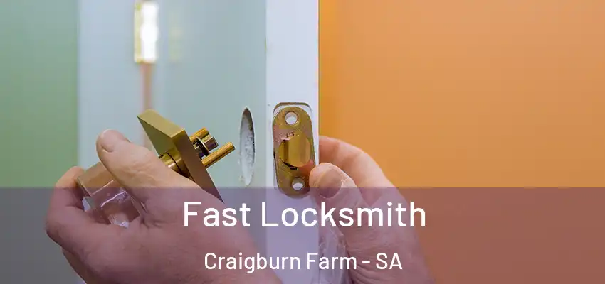  Fast Locksmith Craigburn Farm - SA