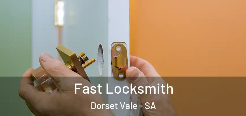Fast Locksmith Dorset Vale - SA