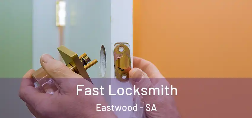  Fast Locksmith Eastwood - SA