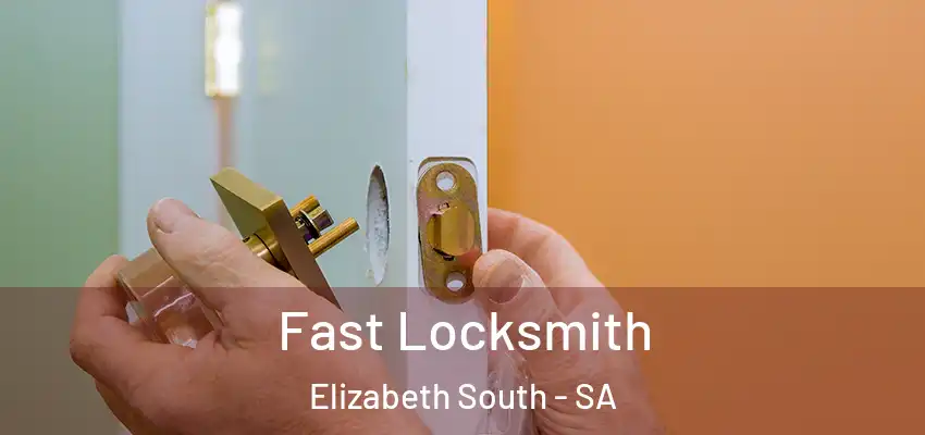  Fast Locksmith Elizabeth South - SA
