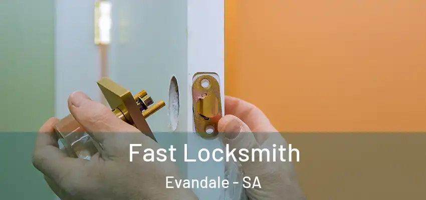  Fast Locksmith Evandale - SA