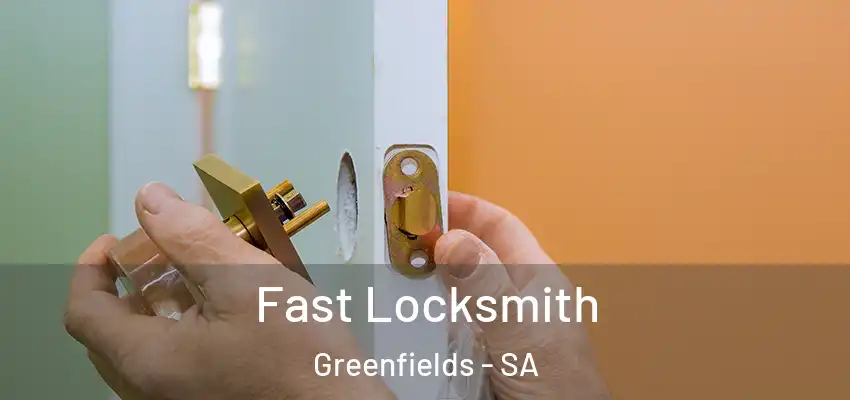 Fast Locksmith Greenfields - SA