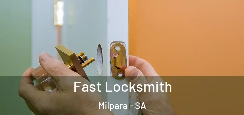  Fast Locksmith Milpara - SA