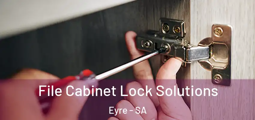 File Cabinet Lock Solutions Eyre - SA