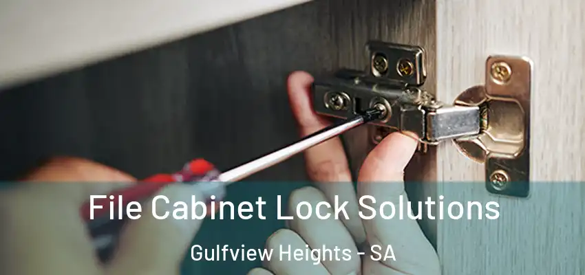 File Cabinet Lock Solutions Gulfview Heights - SA