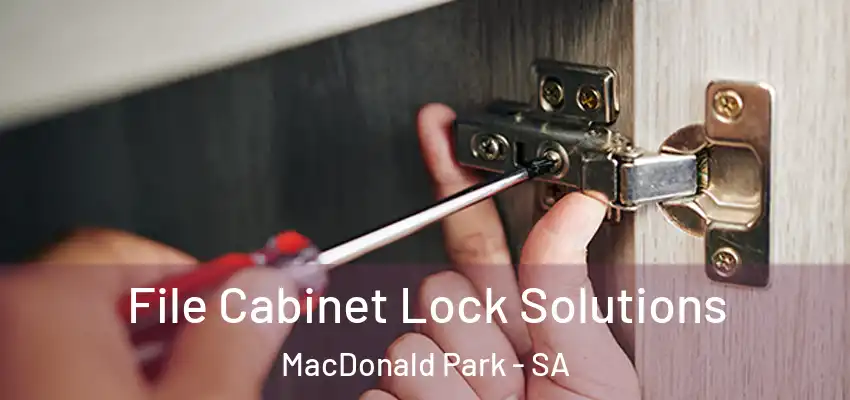 File Cabinet Lock Solutions MacDonald Park - SA