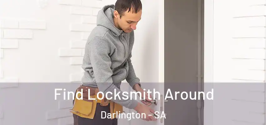 Find Locksmith Around Darlington - SA