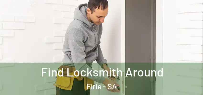 Find Locksmith Around Firle - SA