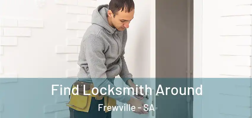 Find Locksmith Around Frewville - SA