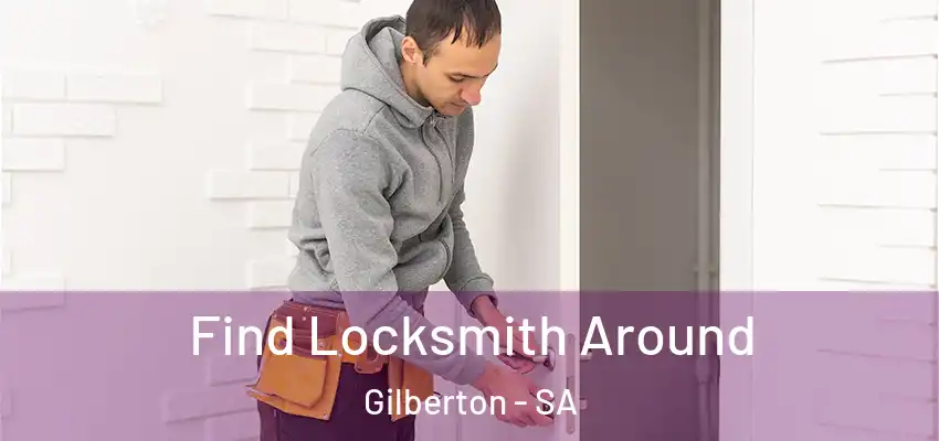 Find Locksmith Around Gilberton - SA