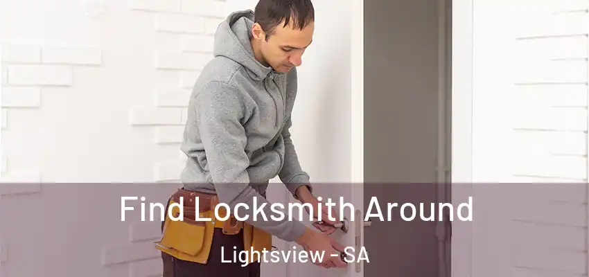 Find Locksmith Around Lightsview - SA