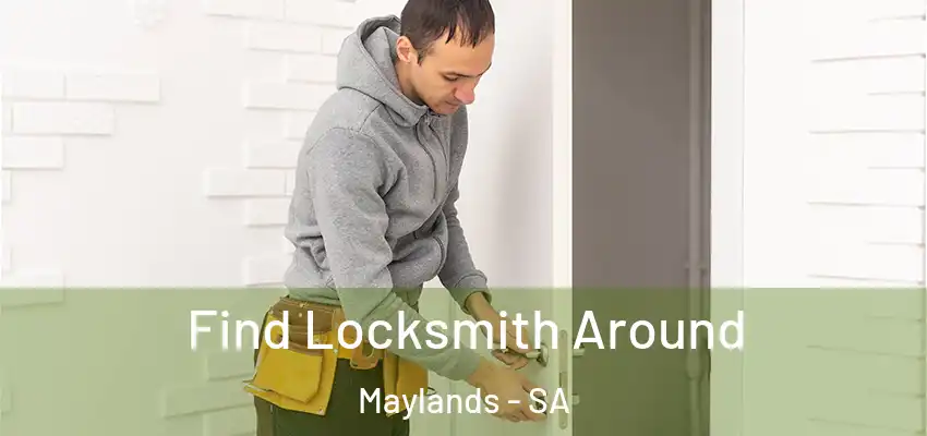 Find Locksmith Around Maylands - SA