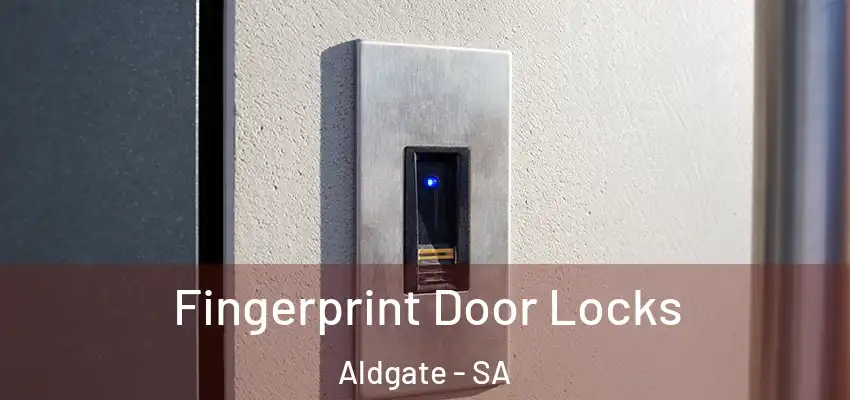 Fingerprint Door Locks Aldgate - SA