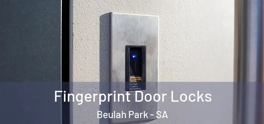  Fingerprint Door Locks Beulah Park - SA