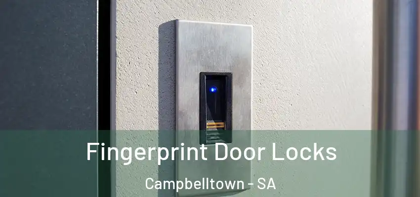 Fingerprint Door Locks Campbelltown - SA