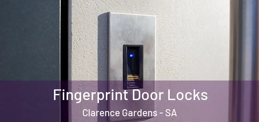  Fingerprint Door Locks Clarence Gardens - SA