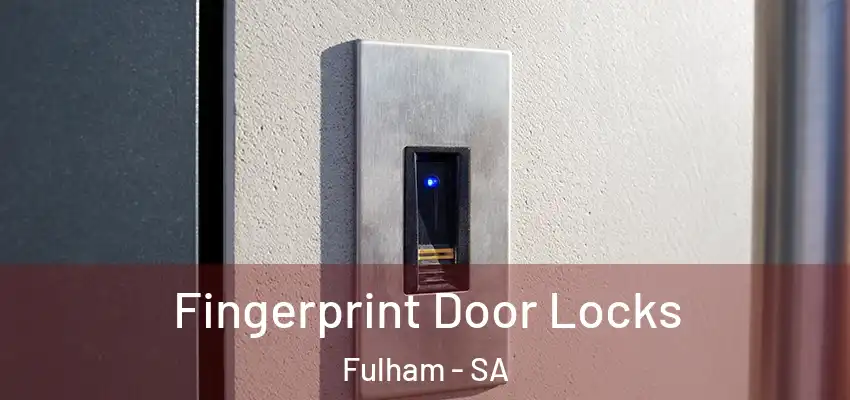 Fingerprint Door Locks Fulham - SA