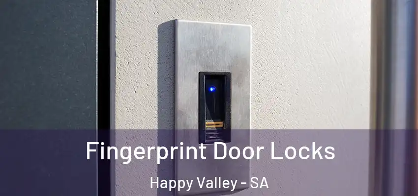  Fingerprint Door Locks Happy Valley - SA