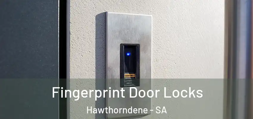 Fingerprint Door Locks Hawthorndene - SA