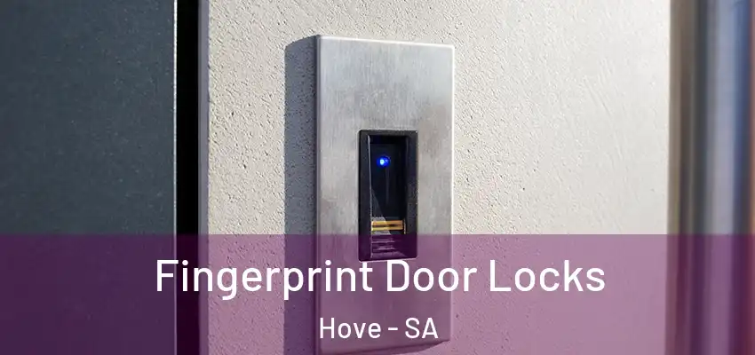 Fingerprint Door Locks Hove - SA