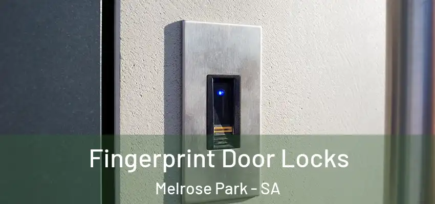 Fingerprint Door Locks Melrose Park - SA