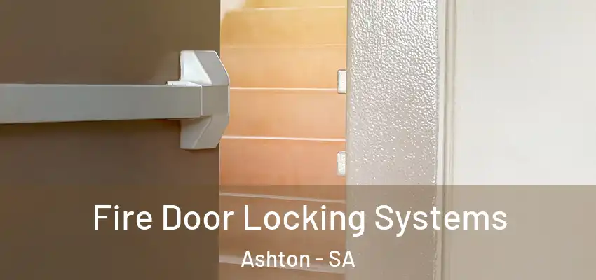 Fire Door Locking Systems Ashton - SA