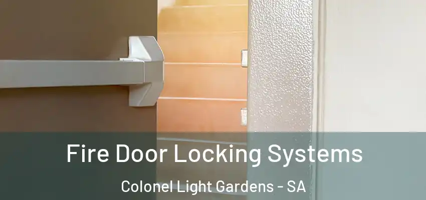 Fire Door Locking Systems Colonel Light Gardens - SA