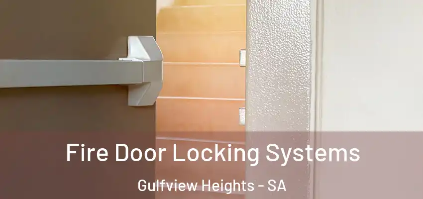  Fire Door Locking Systems Gulfview Heights - SA