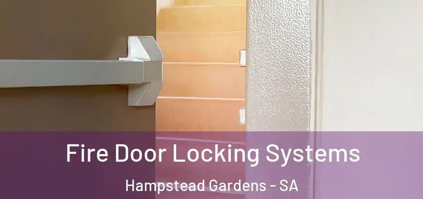  Fire Door Locking Systems Hampstead Gardens - SA