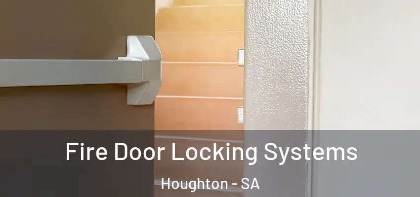 Fire Door Locking Systems Houghton - SA