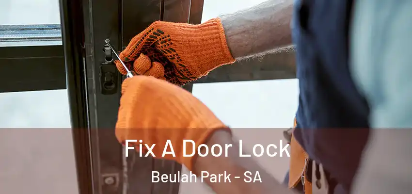  Fix A Door Lock Beulah Park - SA