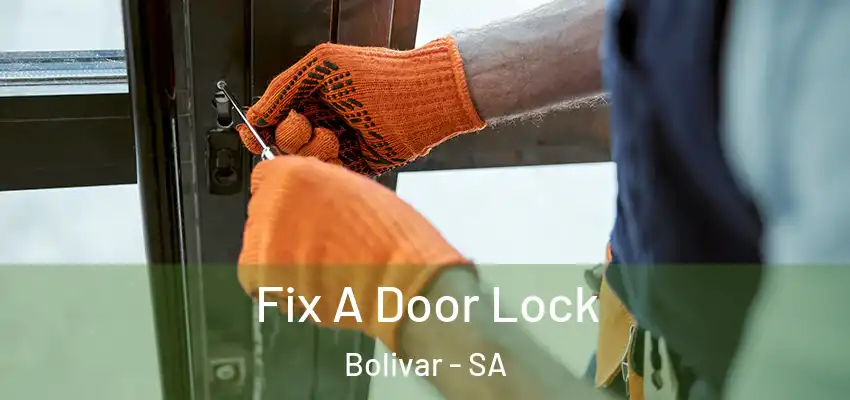 Fix A Door Lock Bolivar - SA
