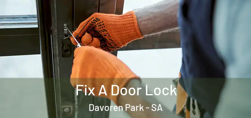 Fix A Door Lock Davoren Park - SA