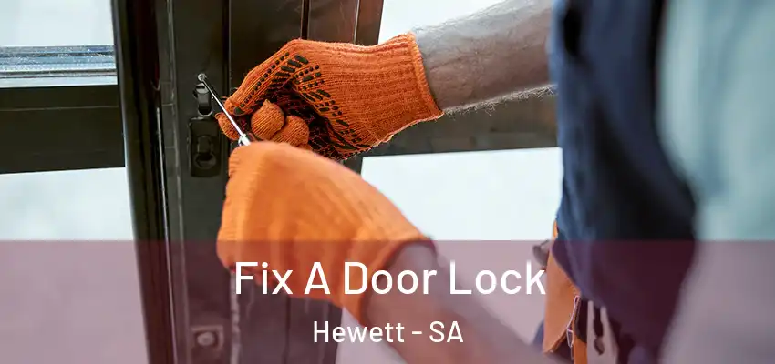 Fix A Door Lock Hewett - SA