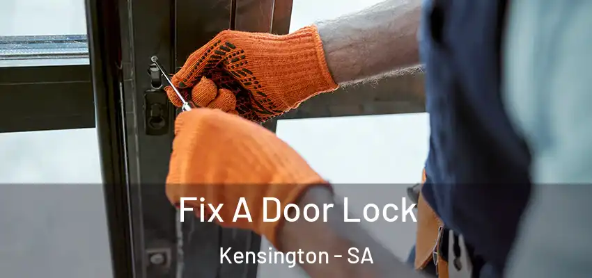 Fix A Door Lock Kensington - SA