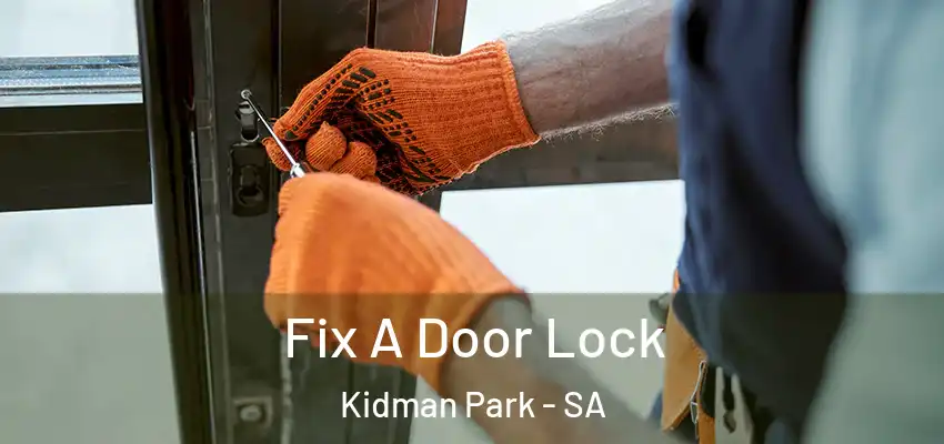 Fix A Door Lock Kidman Park - SA