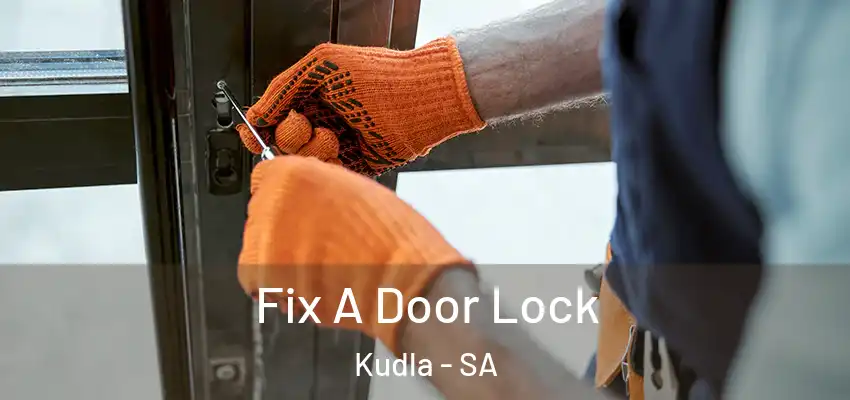 Fix A Door Lock Kudla - SA