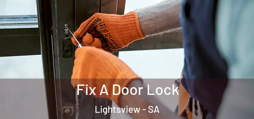 Fix A Door Lock Lightsview - SA