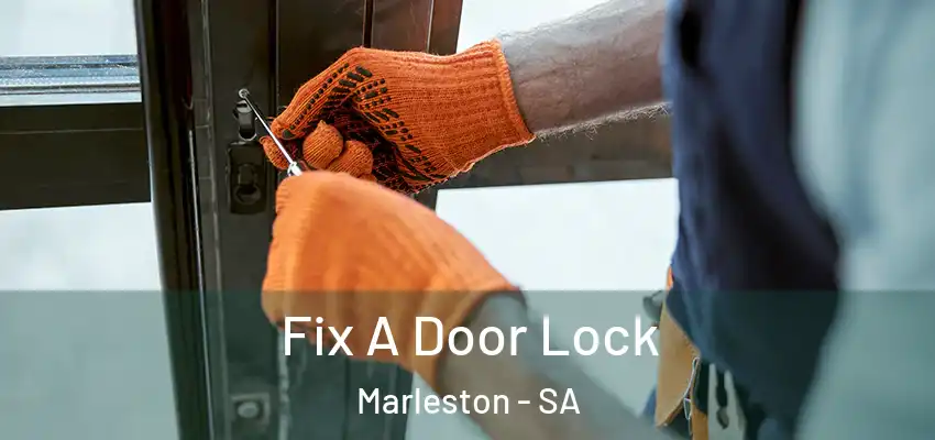Fix A Door Lock Marleston - SA