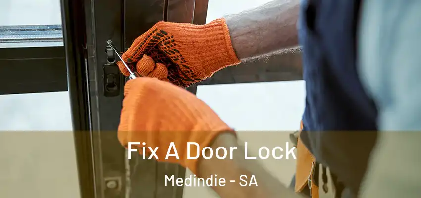 Fix A Door Lock Medindie - SA