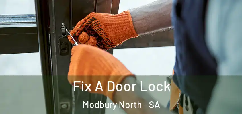 Fix A Door Lock Modbury North - SA